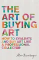 Alan Bamberger The Art of Buying Art