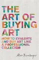 Alan S. Bamberger The Art of Buying Art (Taschenbuch)