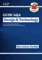 Grade 9-1 GCSE Design & Technology AQA Revision Guide: p by CGP Books 1782947523