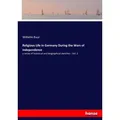 Religious Life in Germany During the Wars of Independence von Wilhelm Baur / hansebooks / Taschenbuch