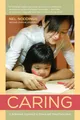 Caring: A Relational Approach to Ethics and Moral Education: A Relational Approach to Ethics & Moral Education