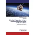 Lap Lambert Academic Physical Properties of Pure and Copper doped Silver Oxide Thin Films (Suda Uthanna, Peddireddy Narayana Reddy, 2016) (55814719)