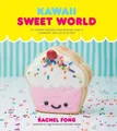 Rachel Fong Kawaii Sweet World (Gebundene Ausgabe)