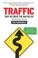 Traffic: Why We Drive the Way We Do (and What It S by Vanderbilt, Tom 0307277194