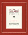 The Art of Cooking - The First Modern Cookery Book (California Studies in Food and Culture, 14, Band 14)