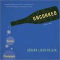 Uncorked: The Science of Champagne (Revi by Liger-Belair, Gérard 069115872X