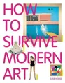 How to Survive Modern Art von Hodge, Susie | Buch | Zustand sehr gut