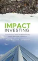 Impact Investing: Transforming How We ..., Emerson, Jed