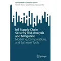 IoT Supply Chain Security Risk Analysis and Mitigation von Timothy Kieras/ Junaid Farooq/ Quanyan Zhu / Springer International Publishing / Taschenbuc