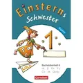 Einsterns Schwester - Erstlesen 1. Jahrgangsstufe. Buchstabenheft 6. Bayern 2014