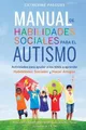 Catherine Pascuas Manual de Habilidades Sociales para el Autismo (Taschenbuch)