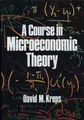 A Course in Microeconomic Theory David M. Kreps