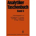 Analytiker-Taschenbuch von Wilhelm Fresenius/ Helmut Günzler/ Walter Huber/ Ingo Lüderwald/ Günter Tölg / Springer Berlin Heidelberg / Taschenbuch
