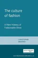 Christopher Breward The Culture of Fashion (Taschenbuch) (US IMPORT)