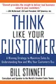 Think Like Your Customer: A Winning Strategy To Maximize Sales By Understanding And Influencing How And Why Your Customers Buy: A Winning Strategy to ... Understanding How and Why Your Customers Buy