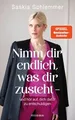 Nimm dir endlich, was dir zusteht - und hör auf, dic... | Buch | Zustand wie neu