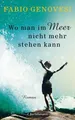 Wo man im Meer nicht mehr stehen kann: Roman Genovesi, Fabio und Mirjam Bitter: