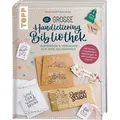 Die große Handlettering-Bibliothek - Inspiration & Vorlagen für jede Gelegenheit