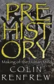 Prehistory: The Making Of The Human  by Renfrew, Professor Lord Colin 0753824272