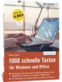 1000 Schnelle Tasten für Windows und Office: Für Windows 10 / Office 2016 und ältere Versionen. Praktische Tastenkürzel & Shortcuts für Windows, Word, Excel, PowerPoint und weitere Programme