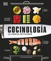 Cocinología (The Science of Cooking): La ciencia de cocinar