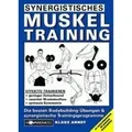 Synergistisches Muskeltraining Effektiv trainieren, geringer Zeitaufwand, rasanter Muskelaufbau, optimale Symmetrie. Die besten Bodybuilding-Übungen