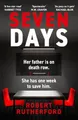 Robert Rutherford - Seven Days   the instant Sunday Times bestseller   - G245z