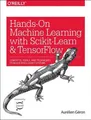Hands-On Machine Learning with Scikit-Learn and Te by Geron, Aurelien 1491962291
