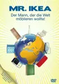 Mr. IKEA - Der Mann, der die Welt möblieren wollte