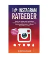1# Instagram Ratgeber: Schritt für Schritt mehr Reichweite, Sichtbarkeit & Tipp