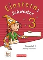 Einsterns Schwester - Sprache und Lesen 3. Schuljahr - Themenheft 2 Verbrauch...
