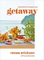Getaway: Food  Drink to Transport You von Erickson... | Buch | Zustand sehr gut