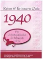Raten und Erinnern Quiz 1940: Ein Jahrgangsquiz für Geburtstagskinder des Jahrgangs 1940 - 80. Geburtstag