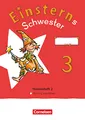 Einsterns Schwester - Sprache und Lesen - Neubearbeitung 2022 - 3. Schuljahr: Themenheft 2 - Richtig schreiben - Verbrauchsmaterial