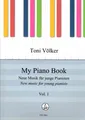 MY PIANO BOOK   neue Musik für junge Pianisten  Heft 1   von Toni Völker