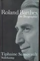Roland Barthes. Die Biographie. Aus dem Französischen von  Maria Hoffmann-Dartev