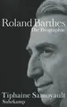 Roland Barthes | Die Biographie | Tiphaine Samoyault | Deutsch | Buch | 871 S.