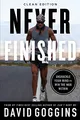 Never Finished: Unshackle Your Mind and Win the War Within - Clean Edition