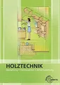 Holztechnik Gestaltung, Konstruktion und Arbeitsp... | Buch | Zustand akzeptabel