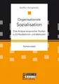 Organisationale Sozialisation: Eine Analyse empirischer Studien zu