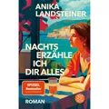S. Fischer Publishing Nachts erzähle ich dir alles (Deutsch, Anika Landsteiner, 2024) (46951976)