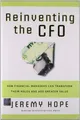 Reinventing the CFO: How Financial Managers Can Transform Their Roles And Add Greater Value