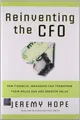 Reinventing the CFO: How Financial Mana..., Jeremy Hope