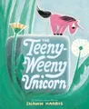 Shawn Harris The Teeny-Weeny Unicorn (Gebundene Ausgabe) (US IMPORT)