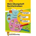 Mein Übungsheft Rechtschreiben 1. Klasse von Stefanie Walther / Hauschka Verlag GmbH / Sonstige