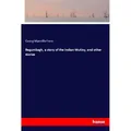 Hansebooks Begumbagh, a story of the Indian Mutiny, and other stories (Deutsch, Georg Manville Fenn, 2017) (55939942)