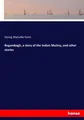Georg Manville Fenn | Begumbagh, a story of the Indian Mutiny, and other stories