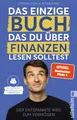Das einzige Buch, das Du über Finanzen lesen solltest: Der entspannte Weg zum Vermögen – Von den Machern des YouTube-Erfolgs »Finanzfluss« | Ratgeber für Geldanlage an der Börse mit ETF & Aktien