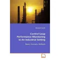 VDM Control Loop Performance Monitoring in An Industrial Setting (Deutsch, Ghassan Al Soraihi, 2008) (55197360)