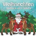 Weihnachten Malbuch ab 6 Jahren: Zauberhafte weihna... | Buch | Zustand sehr gut